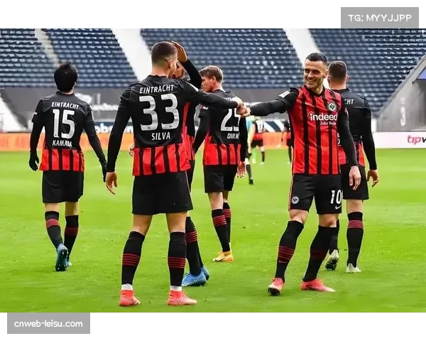 法兰克福防守反击战术见效 44%控球率下高效反击创造机会